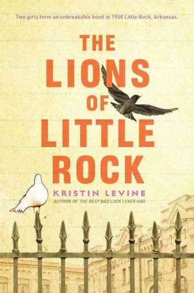 The lions of Little Rock / Kristin Levine.