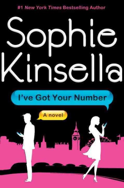 I've got your number : a novel / Sophie Kinsella.