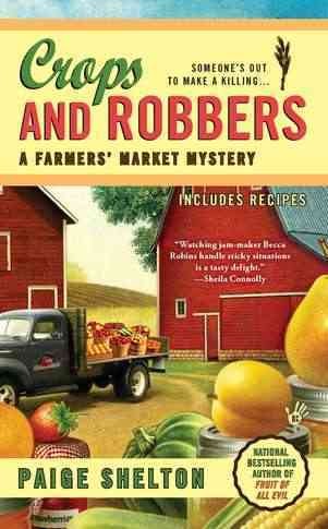 Crops and robbers / Paige Shelton.
