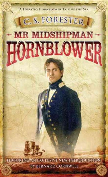 Mr. Midshipman Hornblower / C. S. Forester ; introduction by Bernard Cornwell.