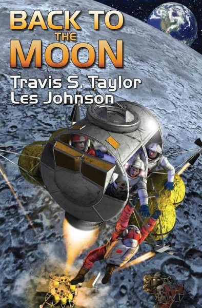 Back to the moon / /Travis S. Taylor, Les Johnson.