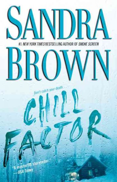 Chill factor / Sandra Brown.