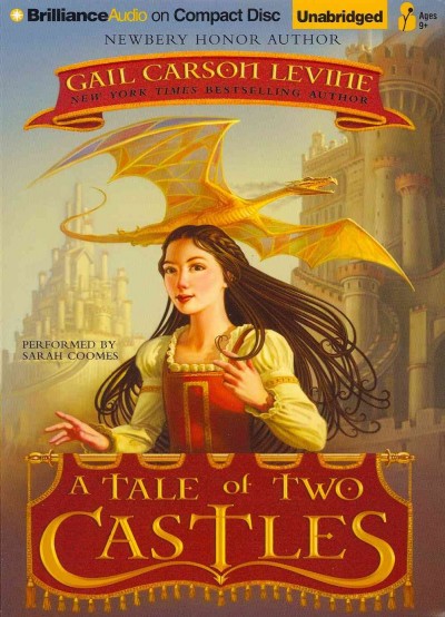 A tale of Two Castles [sound recording] / Gail Carson Levine.