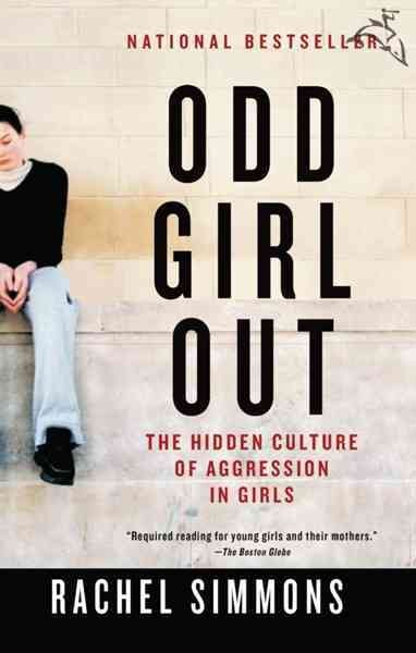 Odd girl out: the hidden culture of aggression in girls.