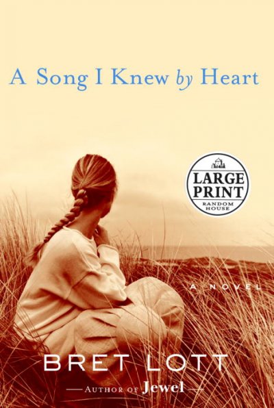 A song I knew by heart : a novel / Bret Lott.