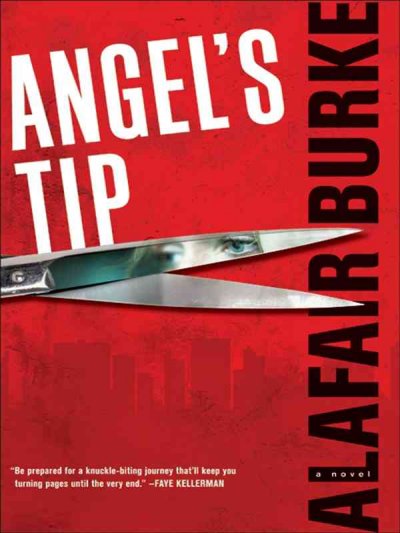 Angel's tip [text (large print)] / : LARGE PRINT / Alafair Burke.