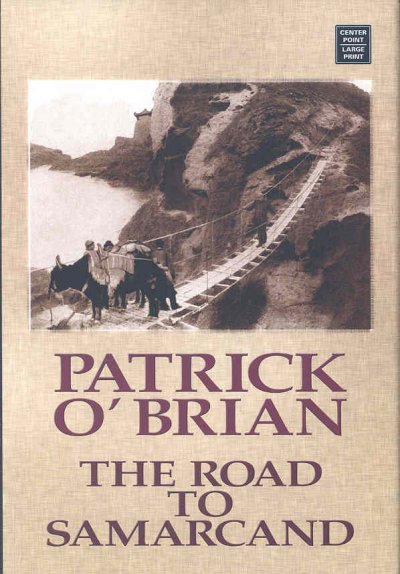 The road to Samarcand [text] / Patrick O'Brian.