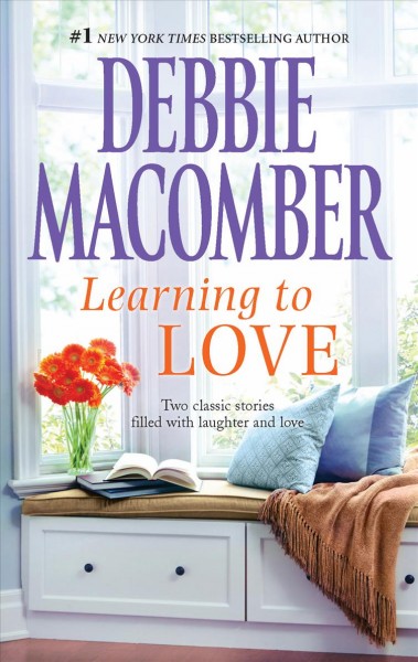 Learning to love / Debbie Macomber.