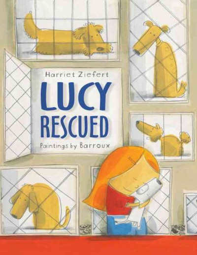 Lucy rescued / Harriet Ziefert ; illustrated by Barroux.