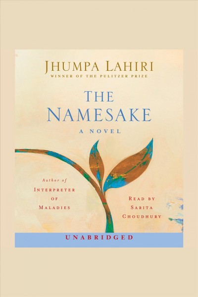 The namesake [electronic resource] / Jhumpa Lahiri.