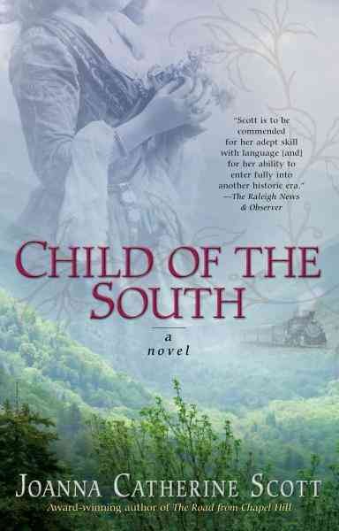Child of the South [electronic resource] / Joanna Catherine Scott.