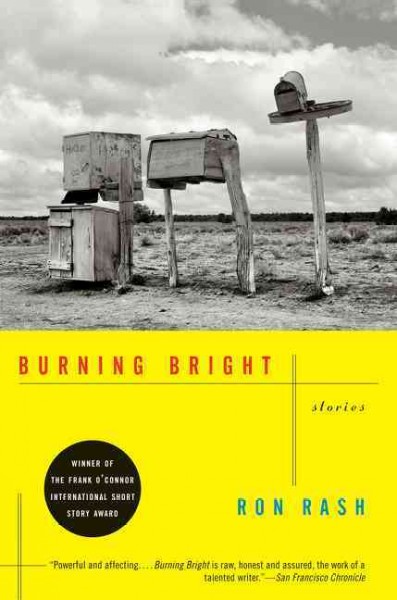 Burning bright [electronic resource] : stories / Ron Rash.