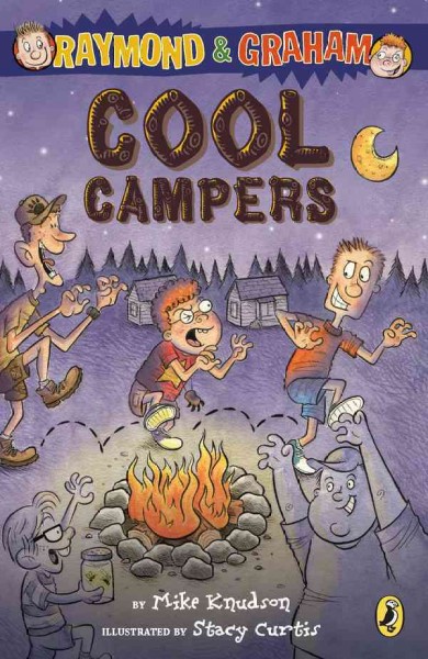 Raymond and Graham, cool campers [electronic resource] / by Mike Knudson ; illustrated by Stacy Curtis.