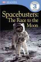 Spacebusters : the race to the moon / written by Philip Wilkinson.