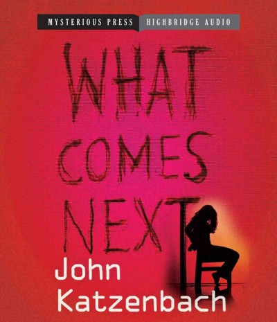 What comes next : [sound recording] / John Katzenbach.
