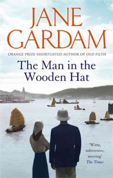 The man in the wooden hat / Jane Gardam.