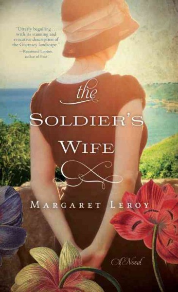 The soldier's wife : [a novel] / Margaret Leroy.
