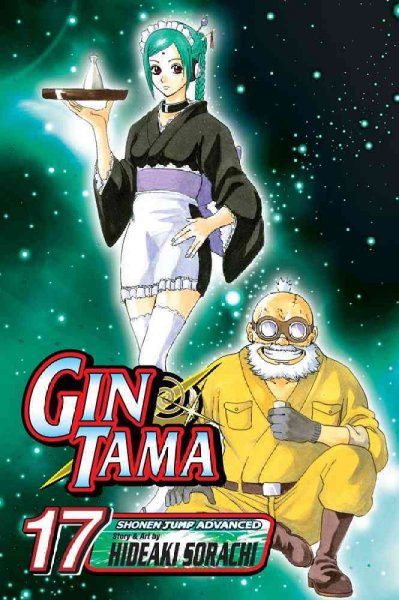 Gin Tama. Vol. 17, Only one hour of video games per day / story & art by Hideaki Sorachi ; [translation, Kyoko Shapiro ; English adaptation, Lance Caselman ; touch-up art & lettering, Avril Averill].