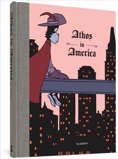 Athos in America / [written and drawn] by Jason ; [colored by Hubert].
