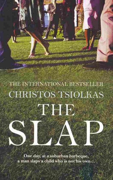 The slap / Christos Tsiolkas.