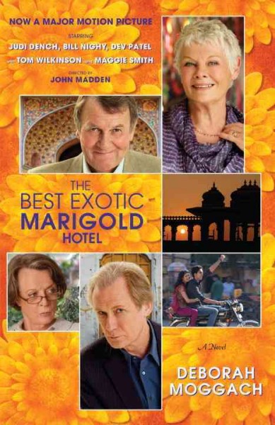 The best exotic Marigold Hotel : a novel / Deborah Moggach.