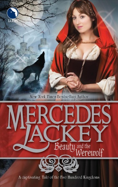 Beauty and the werewolf / Mercedes Lackey.