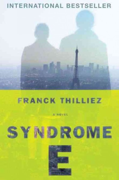 Syndrome E / Franck Thilliez ; translated by Mark Polizzotti.