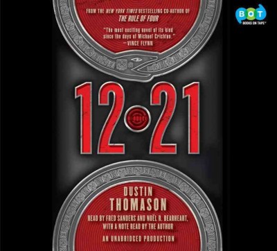 12.21  [sound recording] : a novel / Dustin Thomason.