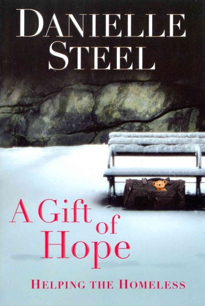 A gift of hope : helping the homeless / Danielle Steel.