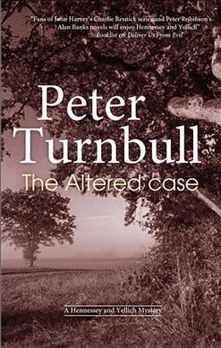 The altered case / Peter Turnbull.