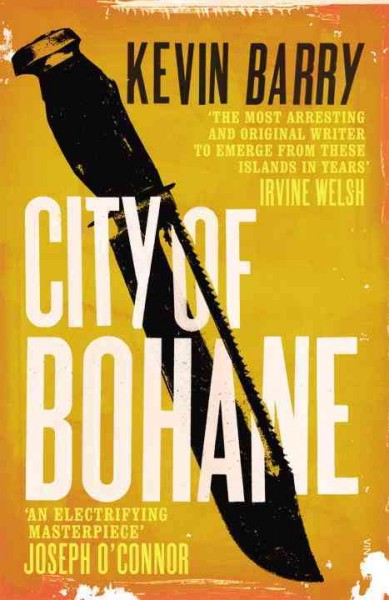 City of Bohane / Kevin Barry.