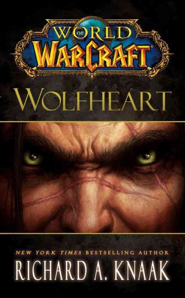 World of warcraft. Wolfheart / Richard A. Knaak.