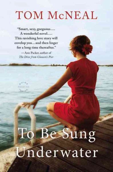 To be sung underwater : a novel / Tom McNeal.