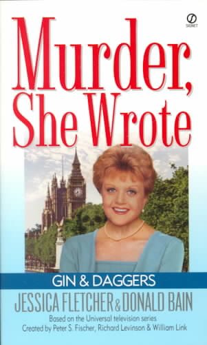 Murder she wrote: gin & daggers / Jessica Fletcher & Donald Bain