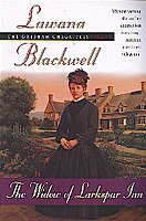 The widow of Larkspur Inn (Book 1) / [Paperback] / Lawana Blackwell.