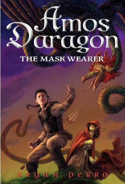 The mask wearer (Book #1) [Paperback] / Bryan Perro ; translated from the French by Y.  Maudet.
