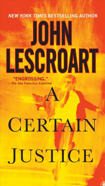 A certain justice / John T. Lescroart.