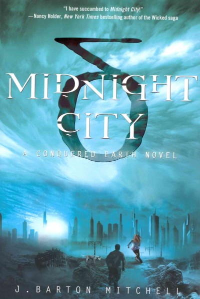 Midnight city : a Conquered Earth novel / J. Barton Mitchell.