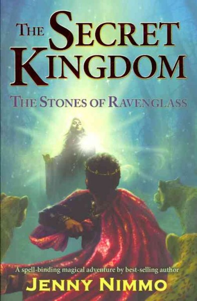 The stones of Ravenglass / The secret kingdom Book 2 / Jenny Nimmo.