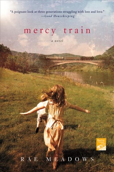 Mercy train : a novel / Rae Meadows.