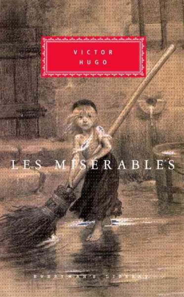 Miserables / Victor Hugo ; translated from the French by Charles E. Wilbour ; with an introduction by Peter Washington.