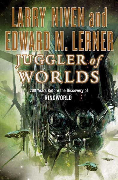 Juggler of worlds / Larry Niven and Edward M. Lerner.