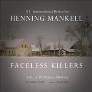 Faceless killers [sound recording] : [a mystery] / Henning Mankell ; translated from the Swedish by Steven T. Murray.