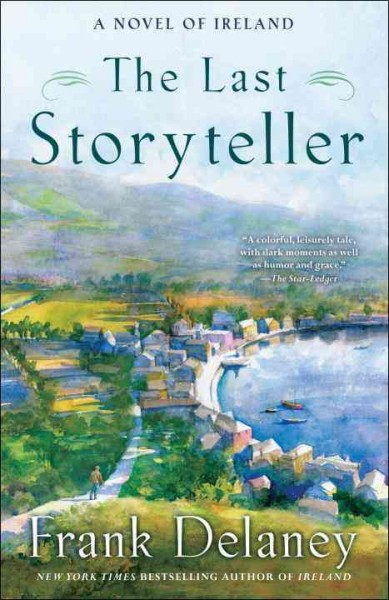 The last storyteller : a novel / Frank Delaney.