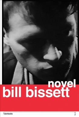 Novel : a novel with konnekting pomes n essays / Bill Bissett.