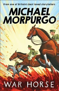 War horse / by Michael Morpurgo.