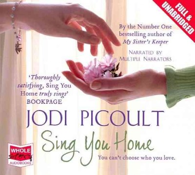 Sing you home [sound recording] / Jodi Picoult.