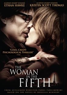 The woman in the fifth [videorecording] / ATO Pictures ; producers, Caroline Benjo, Carole Scotta ; director/screenplay by Pawel Pawlikowski.