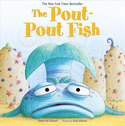 The pout-pout fish [kit] / Deborah Diesen ; pictures by Dan Hanna.