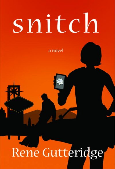 Snitch : a novel / Rene Gutteridge.